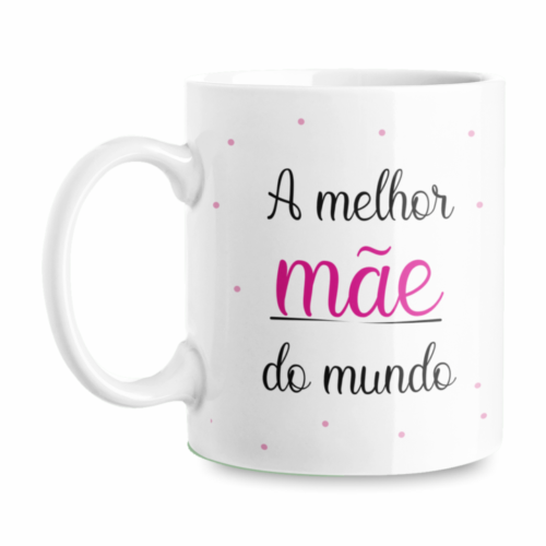 caneca melhor mae do mundo