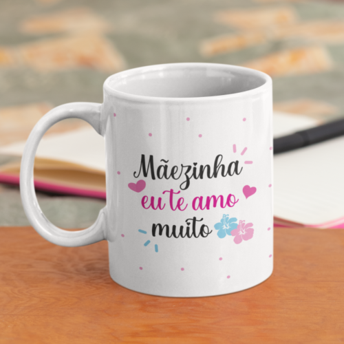 caneca maezinha eu te amo